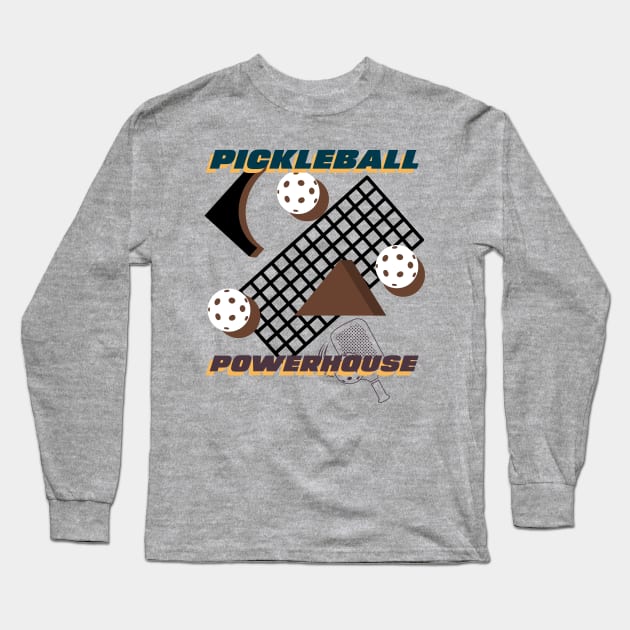 PICKLEBALL POWERHOUSE Long Sleeve T-Shirt by AcesTeeShop